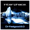 Dr Feelgood 2.0 album lyrics, reviews, download