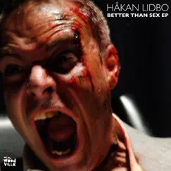 Better Than Sex - EP by Hakan Lidbo album reviews, ratings, credits