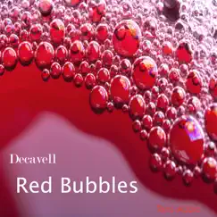 Red Bubbles - Single by Decavell album reviews, ratings, credits