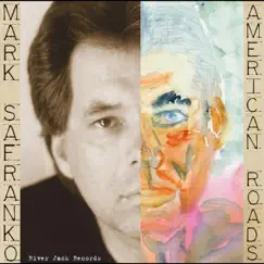 American Roads by Mark SaFranko album reviews, ratings, credits