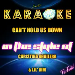 Can't Hold Us Down (In the Style of Christina Aguilera & Lil' Kim) [Karaoke Version] - Single by Ameritz Karaoke Planet album reviews, ratings, credits