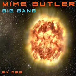 Big Bang (Remixes) - Single by Mike Butler album reviews, ratings, credits