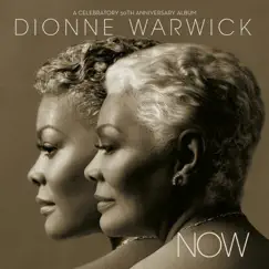 Now: A Celebratory 50th Anniversary Album by Dionne Warwick album reviews, ratings, credits