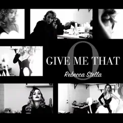 Give Me That O - Single by Rebecca Stella album reviews, ratings, credits