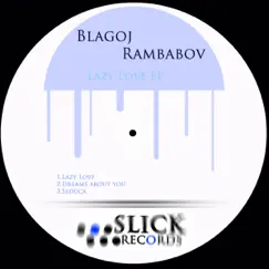 Lazy Love - Single by Blagoj Rambabov album reviews, ratings, credits