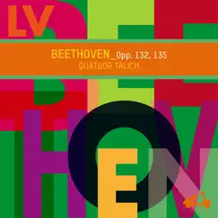 Beethoven: Opp. 132, 135 by Talich Quartet album reviews, ratings, credits