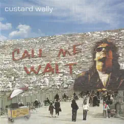Call Me Walt by Custard Wally album reviews, ratings, credits