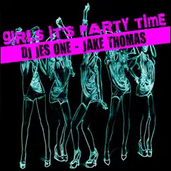 Girls It's Party Time - Single by DJ Jes One album reviews, ratings, credits