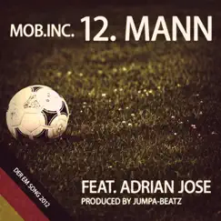 12. Mann (Radio Mix) [feat. Adrian Jose] - Single by MOB.INC. album reviews, ratings, credits