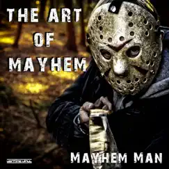 The Art of Mayhem (Incl. Andreas Kremer Darkness Remix / Working Vinyl 35) - EP by Mayhem Man album reviews, ratings, credits