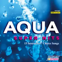 Aqua Super Hits (125 BPM Non-Stop Workout Mix) (32-Count Phrased Instructor Mix) by Workout Music By Energy 4 Fitness album reviews, ratings, credits