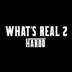 What's Real 2 - Single by Hardo album reviews, ratings, credits
