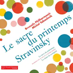 Le Sacre Du Printemps - Le Chant Du Rossignol by Brussels Philharmonic & Michel Tabachnik album reviews, ratings, credits