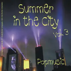 Summer in the City - Popmusic, Vol.3 by Various Artists album reviews, ratings, credits