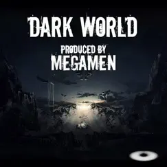 Dark World (MegaMen Ghetto Stylez Mix) Song Lyrics