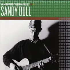 Vanguard Visionaries: Sandy Bull by Sandy Bull album reviews, ratings, credits