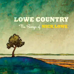 Lowe Country: The Songs of Nick Lowe by Various Artists album reviews, ratings, credits