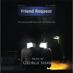 Friend Request by George Shaw album reviews, ratings, credits