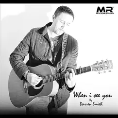 When I See You - Single by Darren Smith album reviews, ratings, credits