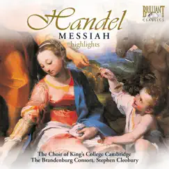 Handel: Messiah Highlights, HWV 56 by Sir Stephen Cleobury, The Choir of King's College, Cambridge & Brandenburg Consort album reviews, ratings, credits