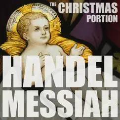 Handel: Messiah, HWV 56, The Christmas Portion, Highlights including the Hallelujah Chorus, Comfort Ye, and More by Royal Philharmonic Orchestra & Sir Thomas Beecham album reviews, ratings, credits