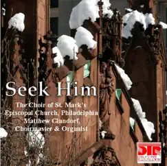 Seek Him by Matthew Glandorf & St. Mark's Cathedral Choir album reviews, ratings, credits