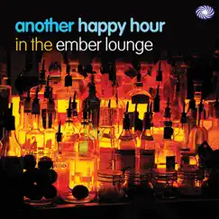 Another Happy Hour in the Ember Lounge by Various Artists album reviews, ratings, credits