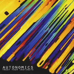 Trust Your Instincts by Autonomics album reviews, ratings, credits