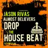 Drop the House Beat (Instrumental Mix) - Single album lyrics, reviews, download