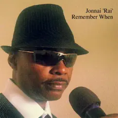 Remember When - Single by Jonnai Rai album reviews, ratings, credits