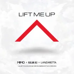 Lift Me Up (feat. Lauren Lanzaretta) - Single by MIMO & Kalam Ali album reviews, ratings, credits