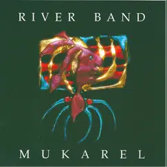 Mukarel (Live) by River Band album reviews, ratings, credits