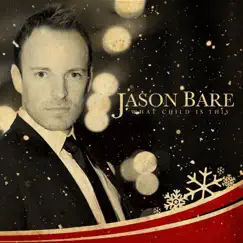 What Child Is This - Single by Jason Bare album reviews, ratings, credits