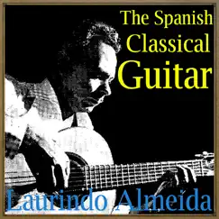 The Spanish Classical Guitar by Laurindo Almeida & His Spanish Guitar album reviews, ratings, credits