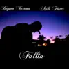 Fallin (feat. Ariki Foster) - Single album lyrics, reviews, download