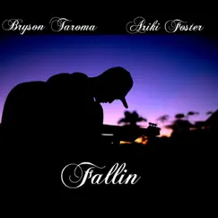 Fallin (feat. Ariki Foster) - Single by Bryson Tamora album reviews, ratings, credits
