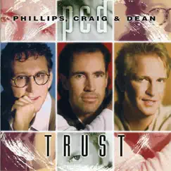 Trust by Phillips, Craig & Dean album reviews, ratings, credits