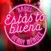 Estás to buena (feat. Henry Méndez) song lyrics