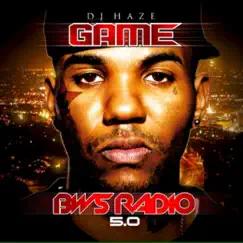 BWS Radio 5.0 by The Game & DJ Haze album reviews, ratings, credits