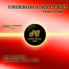 Turn To Me - EP by Underground Ticket album reviews, ratings, credits