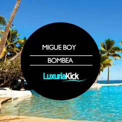 Bombea - Single by Migue Boy album reviews, ratings, credits