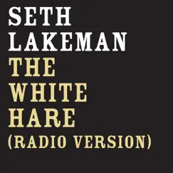 The White Hare - Single by Seth Lakeman album reviews, ratings, credits