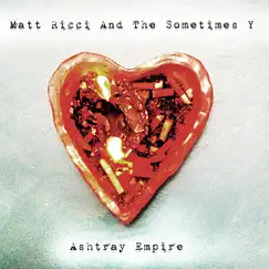 Ashtray Empire by Matt Ricci and the Sometimes Y album reviews, ratings, credits