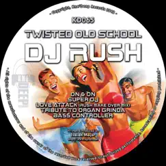 Twisted Old School by DJ Rush album reviews, ratings, credits