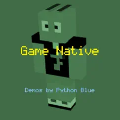 Game Native by Python Blue album reviews, ratings, credits