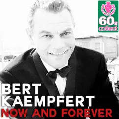 Now and Forever (Remastered) - Single by Bert Kaempfert album reviews, ratings, credits