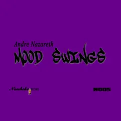 Mood Swings - Single by Andre Nazareth album reviews, ratings, credits
