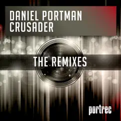 Crusader - The Remixes - Single by Daniel Portman album reviews, ratings, credits
