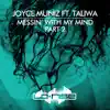 Messin' With My Mind (feat. Taliwa), Pt. 2 - Single album lyrics, reviews, download
