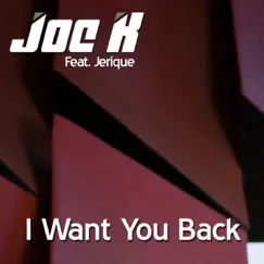 I Want You Back (feat. Jerique) Song Lyrics